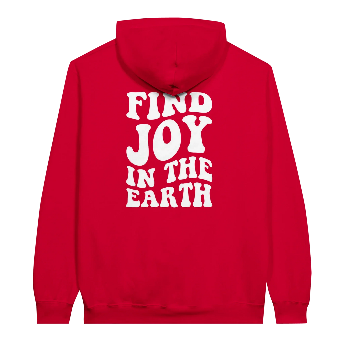 Red unisex hoodie with bold white 'Find Joy In The Earth' nature graphic on back